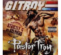 PASTOR TROY - G.I. Troy: Strictly 4 My Soldiers