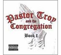 Pastor Troy - Pastor Troy & The Congregation