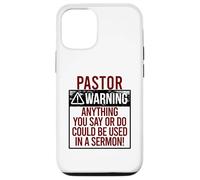 PASTOR WARNING! ANYTHING YOU SAY COULD BE IN A SERMON! Meme Case for iPhone 12/12 Pro