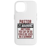 PASTOR WARNING! ANYTHING YOU SAY COULD BE IN A SERMON! Meme Case for iPhone 14