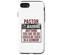 PASTOR WARNING! ANYTHING YOU SAY COULD BE IN A SERMON! Meme Case for iPhone SE (2020) / 7/8