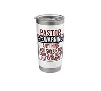 Pastor Warning! Anything You SAY Could BE in A Sermon! Meme Stainless Steel Insulated Tumbler