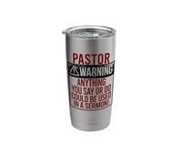 Pastor Warning! Anything You SAY Could BE in A Sermon! Meme Stainless Steel Insulated Tumbler