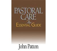 Pastoral Care: An Essential Guide