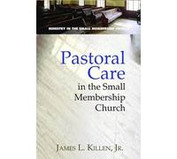 Pastoral Care in the Small Membership Church: viii (Ministry in the Small Membership Church)