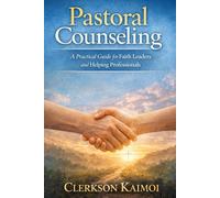 Pastoral Counseling: A Practical Guide for Faith Leaders and Helping Professionals.
