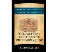 Pastoral Epistles with Philemon & Jude (Brazos Theological Commentary on the Bible)