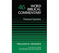 Pastoral Epistolary (Vol 46) (Word Biblical Commentary)