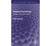 Pastoral Psychology : A Study in the Care of Souls