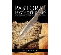 Pastoral Psychotherapy: An Introduction to the Clinical Practice