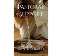Pastoral Support: Supporting Leadership, Protecting the Vision, and Carrying the Weight