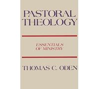 Pastoral Theology: Essentials of Ministry