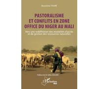 Pastoralisme et conflits en zone Office du Niger au Mali: Vers une redéfinition des modalités d’accès et de gestion des ressources naturelles (Harmattan Mali)