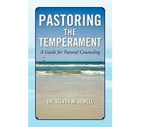 Pastoring The Temperament: A Guide for Pastoral Counseling