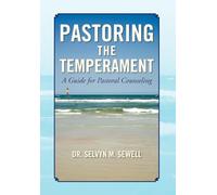 Pastoring the Temperament: A Guide for Pastoral Counseling