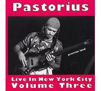 Pastorius, Jaco - Vol. 3-Live in N.Y. City