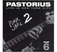 Pastorius, Jaco - Vol. 6-Live in New York City