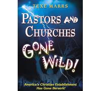 Pastors and Churches Gone Wild
