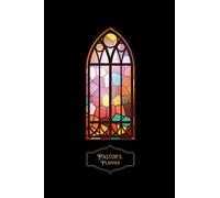Pastor's Planner for Appointments Sermons Bible Study Prayer Journal Notes: A comprehensive tool that assists in managing appointments, preparing sermons, and deepening spiritual growth