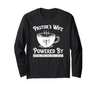 Pastor's Wife Powered by Coffee and The Holy Spirit Long Sleeve T-Shirt