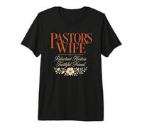 Pastors Wife Reluctant Hostess Faithful Friend Premium T-Shirt