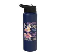 Pastry Chef A Day Without Baking is I Have No Idea Baker Stainless Steel Insulated Water Bottle