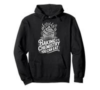 Pastry Chef Baking Lover, Baking It's Chemistry You Can Eat Pullover Hoodie