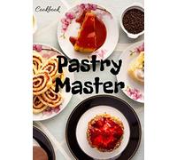 Pastry Master: Baking Pretty Cakes | Recipes for the best cakes | A gift for budding pastry chefs!