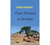 Pasts Present in Brittany (2)