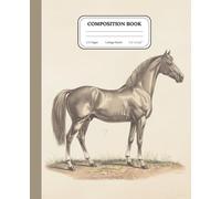 Pasture Grace Notebook | College Ruled Composition Journal | Vintage Horse Illustration | Classic Equine Writing Book: A refined place for notes, sketches, and quiet reflection