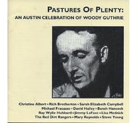 Pastures of Plenty - Pastures of Plenty: Austin Celebration Guthrie