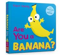 Pat-a-Cake Are You a Banana? : With Lift-the-Flaps & a Mirror Board book Book Pat-a-Cake Multicolor