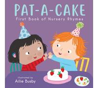 Pat-A-Cake! - First Book of Nursery Rhymes: 3 (Nursery Time, 3)