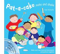 Pat a cake, make and shake: Make and play your own musical instruments (Songbooks)