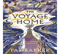 Pat Barker The Voyage Home Hardback Book Pat Barker Multicolor