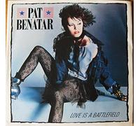 Pat Benatar - "Love Is A Battlefield"- 7" 45rpm VINYL Record Single 1985