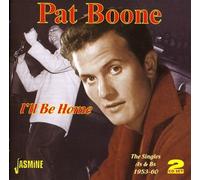 Pat Boone - I'll Be Home - The Singles As & Bs 1953-60 [ORIGINAL RECORDINGS REMASTERED] 2CD SET by Pat Boone (2011-06-17)