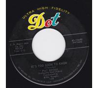 Pat Boone - It's Too Soon To Know/A Wonderful Time Up There (7"/45 rpm)