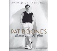 Pat Boone's America: A Pop Culture Treasury of the Past Fifty Years