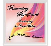 Pat Conner Holland - Becoming Significant: Awakening the Power Within