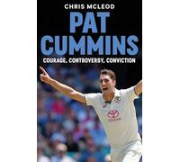 Pat Cummins: Courage, Controversy, Conviction