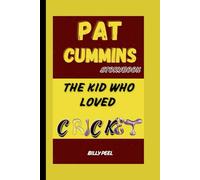 PAT CUMMINS STORYBOOK: The Kid Who Loved Cricket