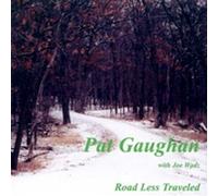 Pat Gaughan - Road Less Traveled (UK Import)