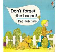 Pat Hutchins Don't Forget The Bacon Paperback Book Pat Hutchins Multicolor
