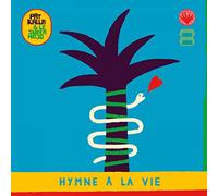 Pat Kalla & Le Super Mojo - Hymne à La Vie