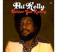 Pat Kelly - Better Get Ready / Kingston Sounds KSLP063 NEW VINYL LP £14.99