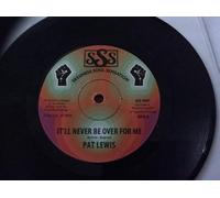 Pat Lewis - It'll Never Be Over For Me / Habit Forming Love-7" 45