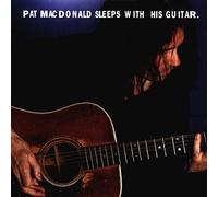 Pat MacDonald - Pat MacDonald Sleeps With His Guitar