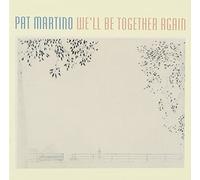Pat Martino - We'll Be Together Again