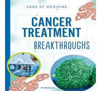 Cancer Treatment Breakthroughs